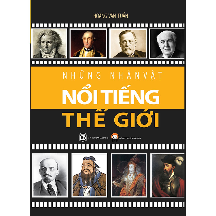 Sách Những Nhân Vật Nổi Tiếng Thế Giới (Tái Bản 2016)