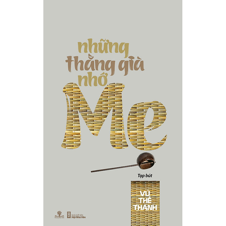 Sách Những Thằng Già Nhớ Mẹ