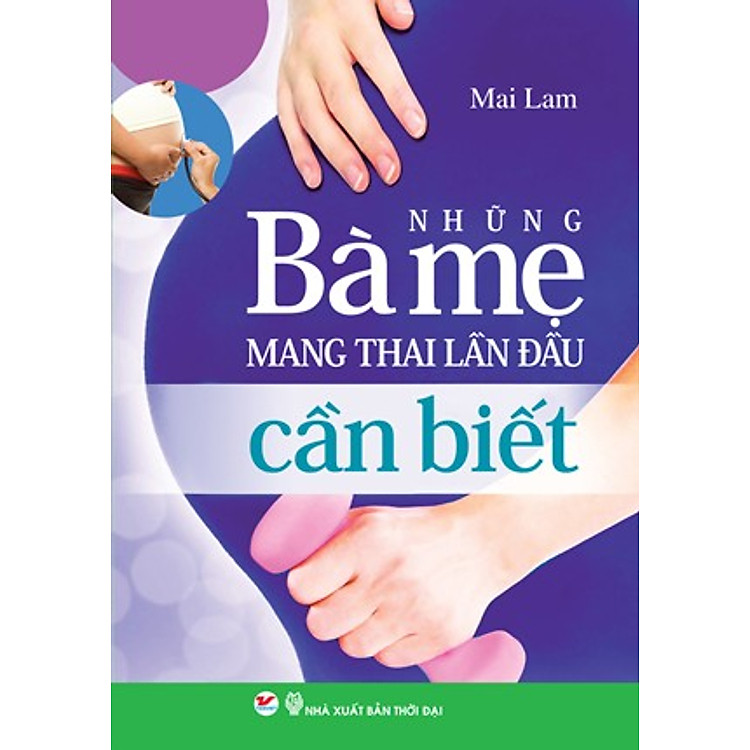 Sách Những Bà Mẹ Mang Thai Lần Đầu Cần Biết