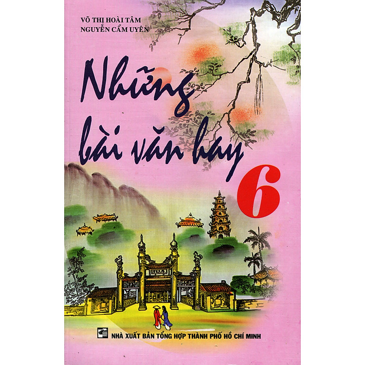 Sách Những Bài Văn Hay Lớp 6