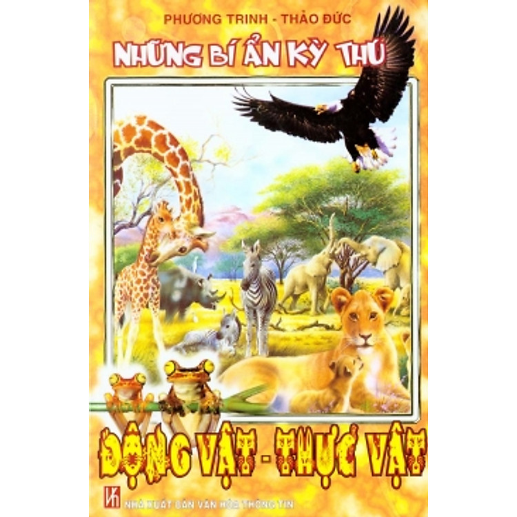 Sách Những Bí Ẩn Kỳ Thú - Động Vật, Thực Vật