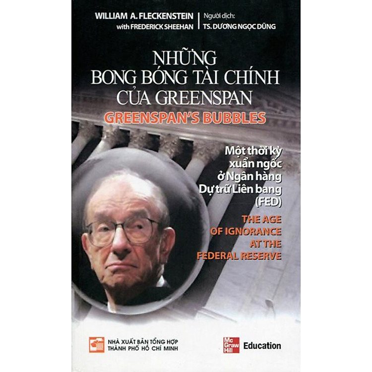 Sách Những Bong Bóng Tài Chính Của Greenspan - Một Thời Kỳ Xuẩn Ngốc Ở Ngân Hàng Dự Trữ Liên Bang