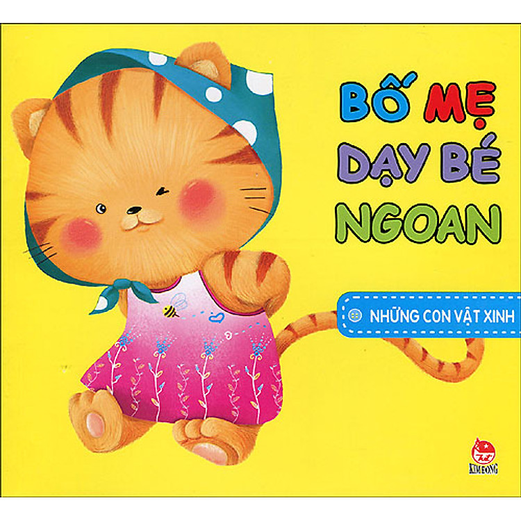 Sách Bố Mẹ Dạy Bé Ngoan - Những Con Vật Xinh