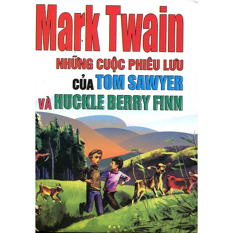 Sách Những Cuộc Phiêu Lưu Của Tom Sawyer và Huckle Berry Finn