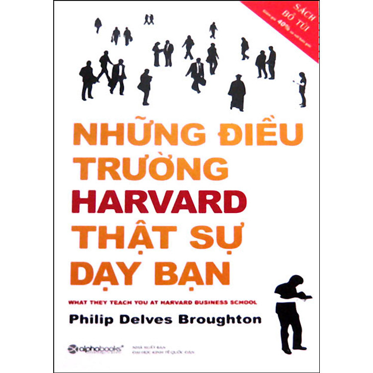 Những Điều Trường Harvard Thật Sự Dạy Bạn (Sách Bỏ Túi)