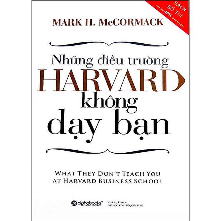 Những Điều Trường Harvard Không Dạy Bạn (Sách Bỏ Túi)