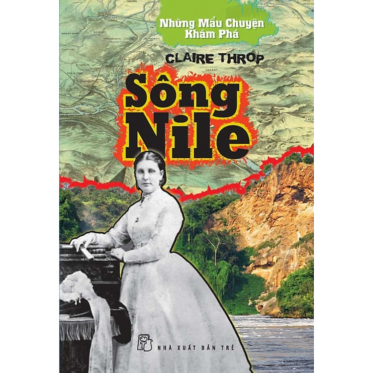 Sách Những Mẩu Chuyện Khám Phá - Sông Nile