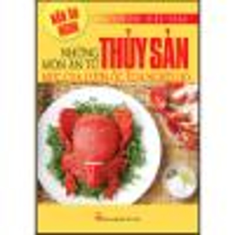 Sách Nấu Ăn Ngon - Những Món Ăn Từ Thủy Sản
