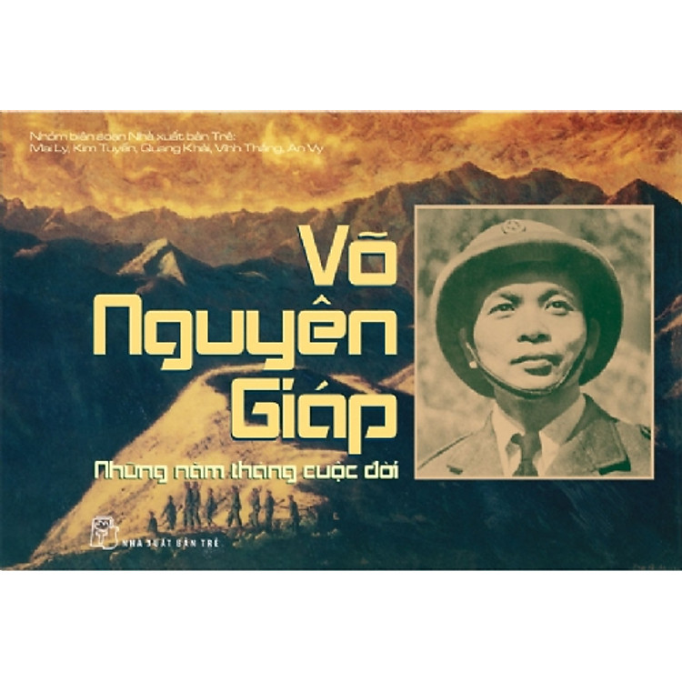 Sách Võ Nguyên Giáp - Những Năm Tháng Cuộc Đời