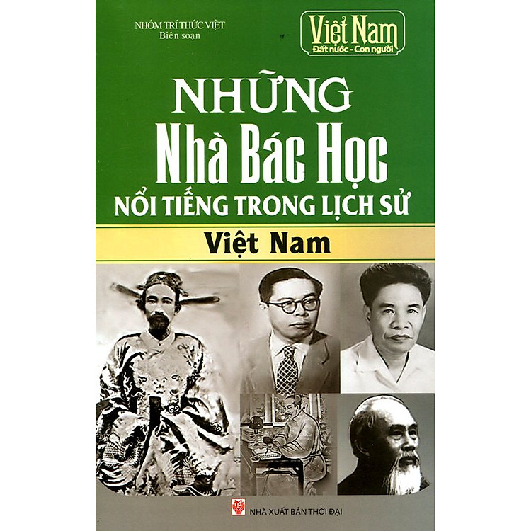 Sách Những Nhà Bác Học Nổi Tiếng Nhất Trong Lịch Sử Việt Nam