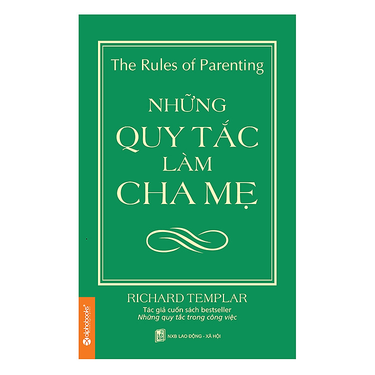 Những Quy Tắc Làm Cha Mẹ (Tái Bản)