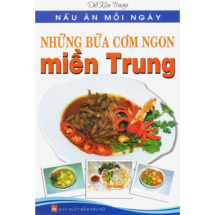 Sách Những Bữa Cơm Ngon Miền Trung