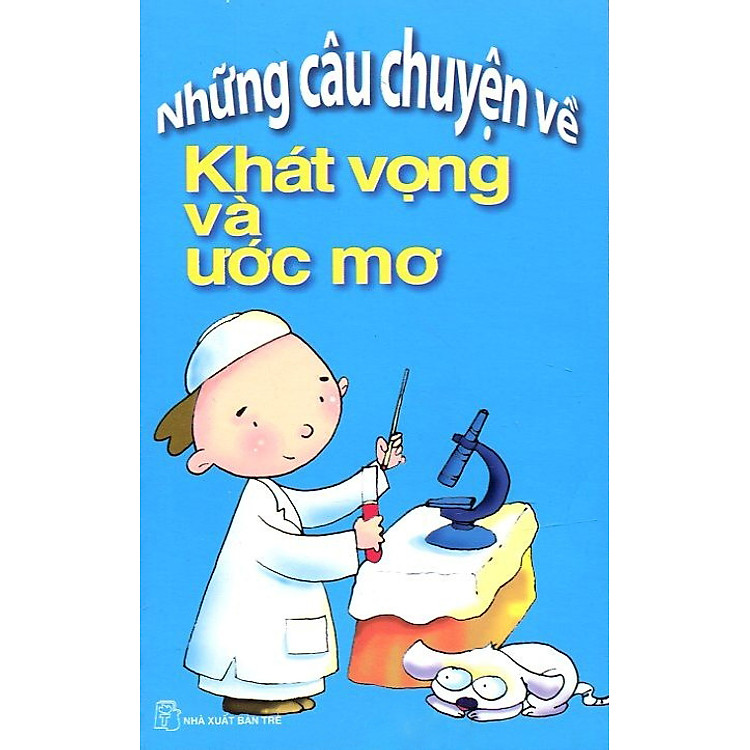Sách Những Câu Chuyện Về Khát Vọng Và Ước Mơ (TB Lần 8)