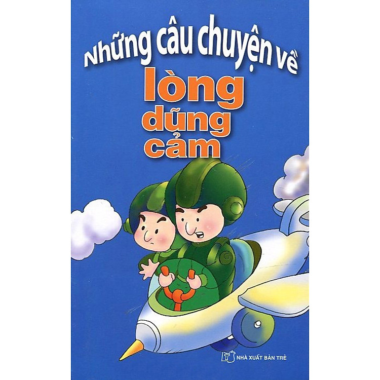 Sách Những Câu Chuyện Về Lòng Dũng Cảm