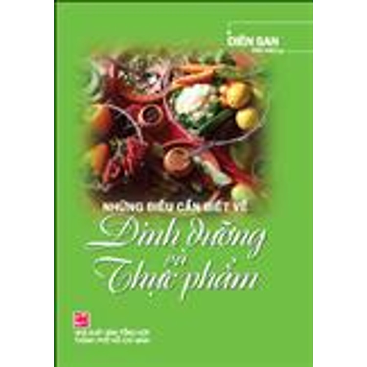 Sách Những Điều Cần Biết Về Dinh Dưỡng Và Thực Phẩm