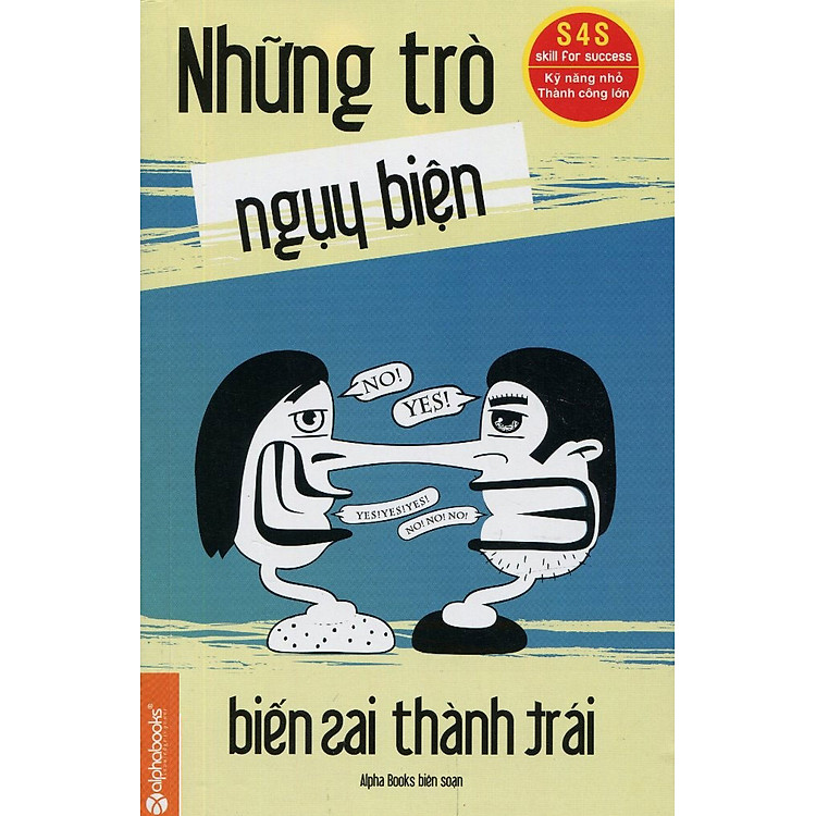 Sách Những Trò Ngụy Biện - Biến Sai Thành Trái