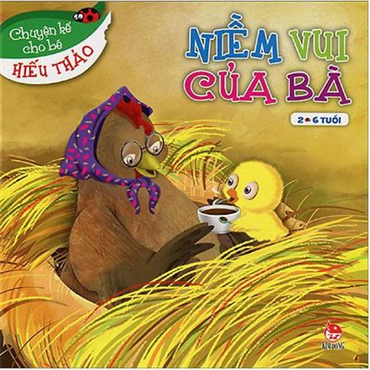 Sách Chuyện Kể Cho Bé Hiếu Thảo - Niềm Vui Của Bà