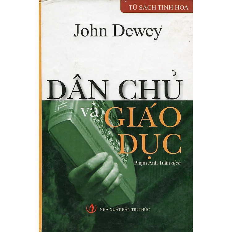 Sách Dân Chủ Và Giáo Dục - Tinh Hoa Tri Thức Thế Giới (Tái Bản)