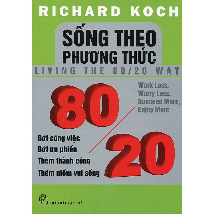 Sách Sống Theo Phương Thức 80/20 (Tái Bản 2011)