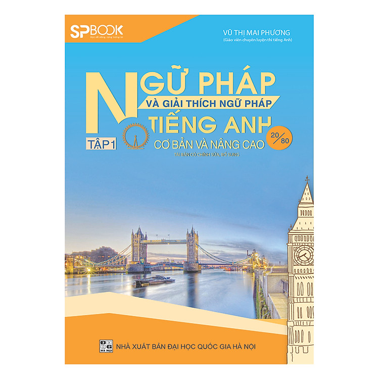 Sách Ngữ Pháp Và Giải Thích Ngữ Pháp Tiếng Anh Cơ Bản Và Nâng Cao 20/80 (Tập 1)