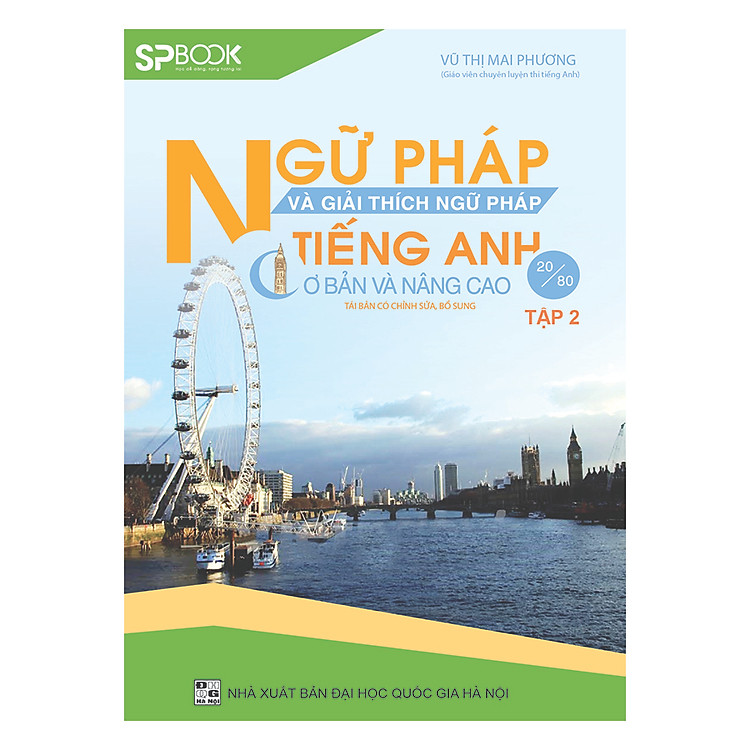 Sách Ngữ Pháp Và Giải Thích Ngữ Pháp Tiếng Anh - Cơ Bản Và Nâng Cao (Tập 2)