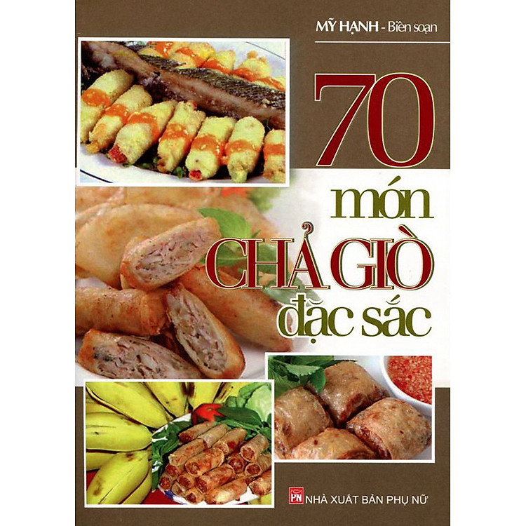 Sách 70 Món Chả Giò Đặc Sắc
