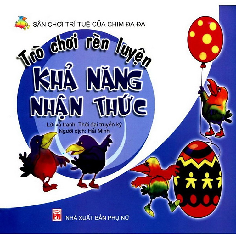 Sách Trò Chơi Rèn Luyện Khả Năng Nhận Thức (Sân Chơi Trí Tuệ Của Chim Đa Đa)