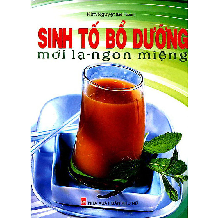 Sách Sinh Tố Bổ Dưỡng - Mới Lạ - Ngon Miệng
