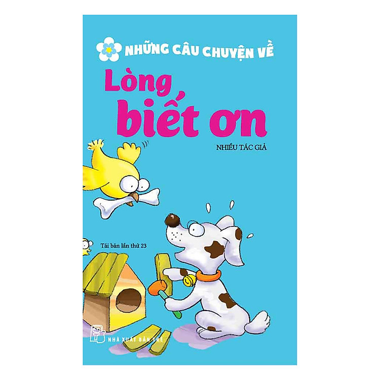 Sách Những Câu Chuyện Về Lòng Biết Ơn (Tái Bản 2017)