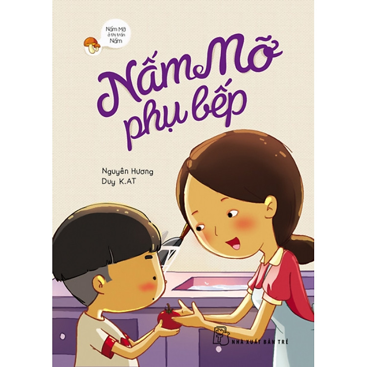 Sách Nấm Mỡ Ở Thị Trấn Nấm - Nấm Mỡ Phụ Bếp