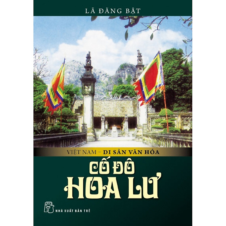 Sách Việt Nam Di Sản Văn Hóa - Cố Đô Hoa Lư