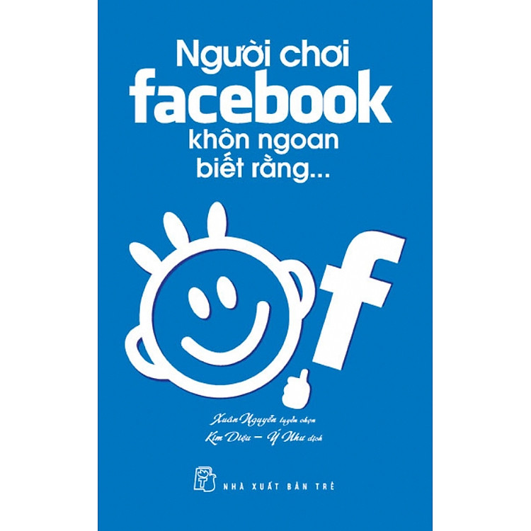 Sách Người Chơi Facebook Khôn Ngoan Biết Rằng