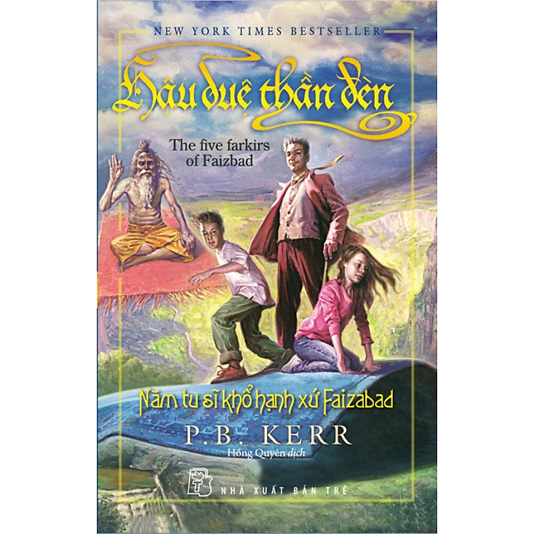 Sách Hậu Duệ Thần Đèn - Tập 6: Năm Tu Sĩ Khổ Hạnh Xứ Faizabad