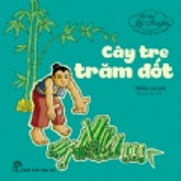 Sách Bé Tập Kể Chuyện - Cây Tre Trăm Đốt