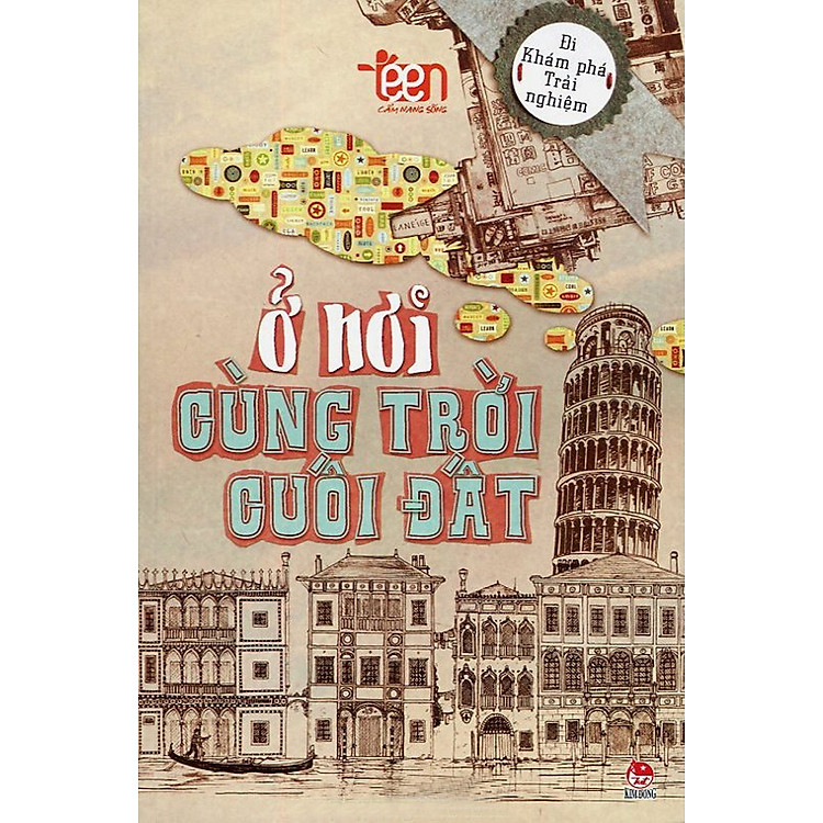 Sách Cẩm Nang Sống Teen - Ở Nơi Cùng Trời Cuối Đất