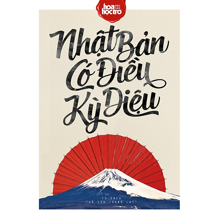 Tủ Sách Gõ Cửa Tương Lai - Nhật Bản Có Điều Kỳ Diệu (Tặng Kèm Sổ Tay Nhật Ký Thần Tượng)