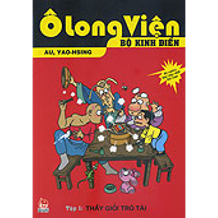 Ô Long Viện Bộ Kinh Điển - Tập 1 - Thầy Giỏi Trò Tài