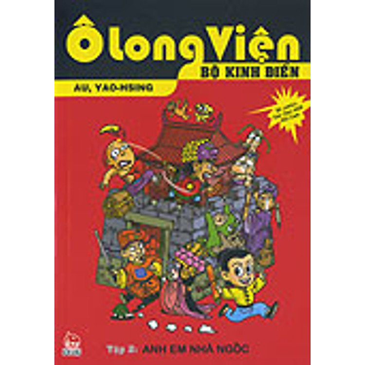 Ô Long Viện Bộ Kinh Điển - Tập 2 - Anh Em Nhà Ngốc