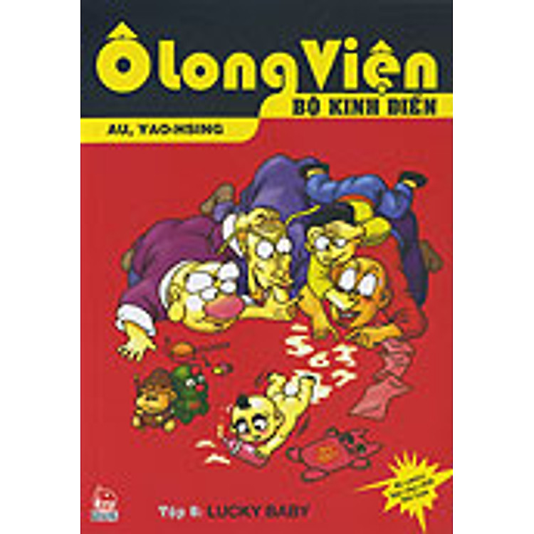 Sách Ô Long Viện Bộ Kinh Điển - Tập 6 - Lucky Baby