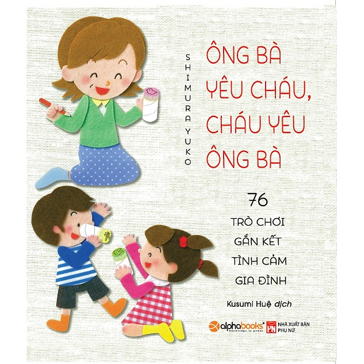 Sách Ông Bà Yêu Cháu, Cháu Yêu Ông Bà