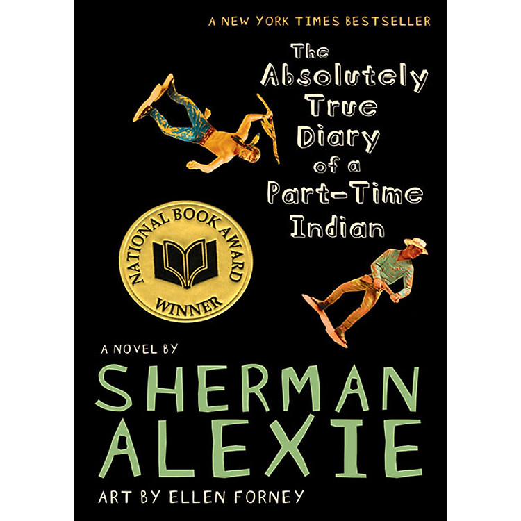 Sách The Absolutely True Diary Of A Part-Time Indian - Nhật Ký Hoàn Toàn Có Thật Của Một Người Anh Điêng Bán Thời Gian