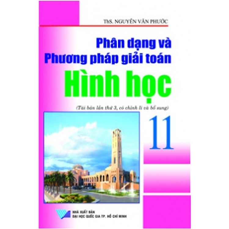 Sách Phân Dạng Và Phương Pháp Giải Toán Hình Học 11 Cơ Bản (Tái Bản)
