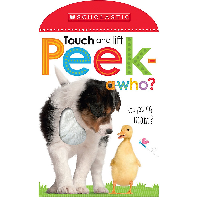 Sách Peek A Who: Who's My Mother? (Scholastic Early Learners: Touch And Lift)