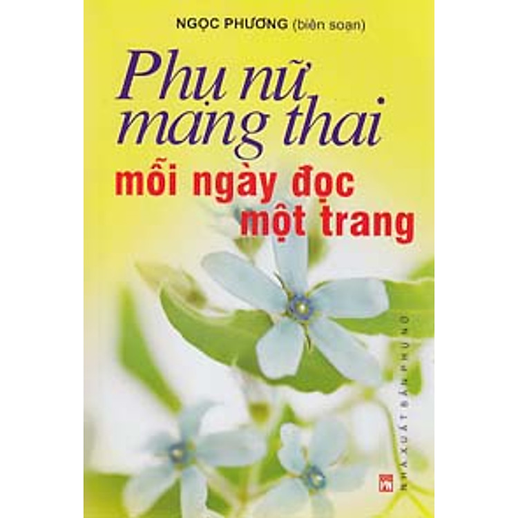 Sách Phụ Nữ Mang Thai Mỗi Ngày Đọc Một Trang (Tái Bản 2012)