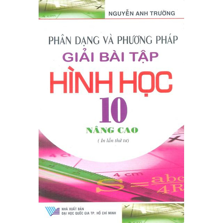 Sách Phân Dạng Và Phương Pháp Giải Bài Tập Hình Học 10 Nâng Cao