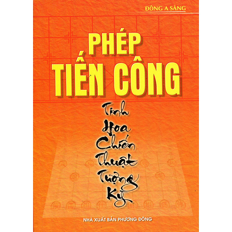 Sách Phép Tiến Công - Tinh Hoa Chiến Thuật Tượng Kỳ