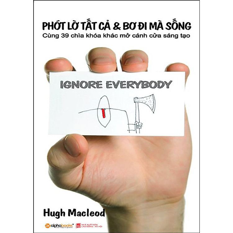 Sách Phớt Lờ Tất Cả Và Bơ Đi Mà Sống