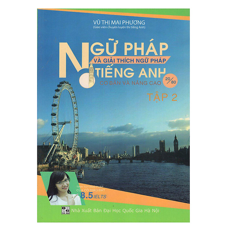 Sách Ngữ Pháp Và Giải Thích Ngữ Pháp Tiếng Anh - Cơ Bản Và Nâng Cao (Tập 2)