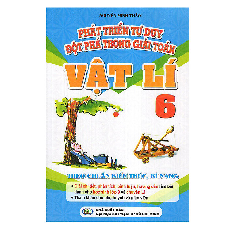 Sách Phát Triển Tư Duy Đột Phá Trong Giải Toán Vật Lí Lớp 6