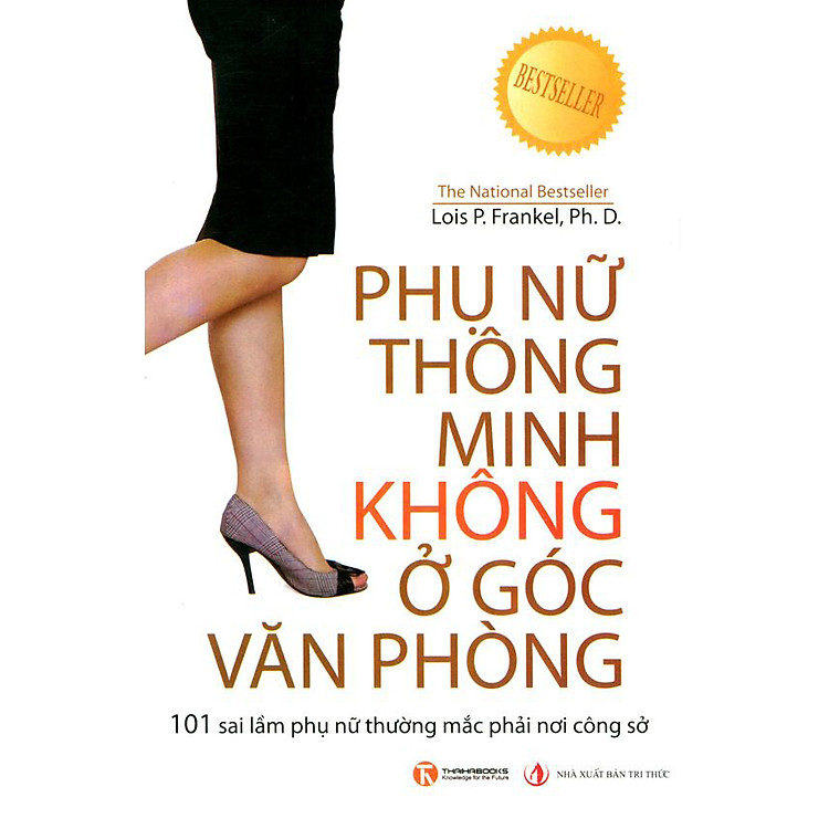 Sách Phụ Nữ Thông Minh Không Ở Góc Văn Phòng - 101 Sai Lầm Phụ Nữ Thường Mắc Phải Nơi Công Sở
